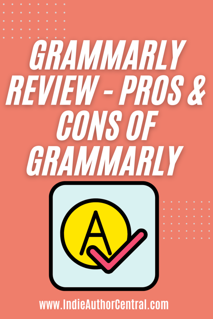 Grammarly Review - Pros and Cons