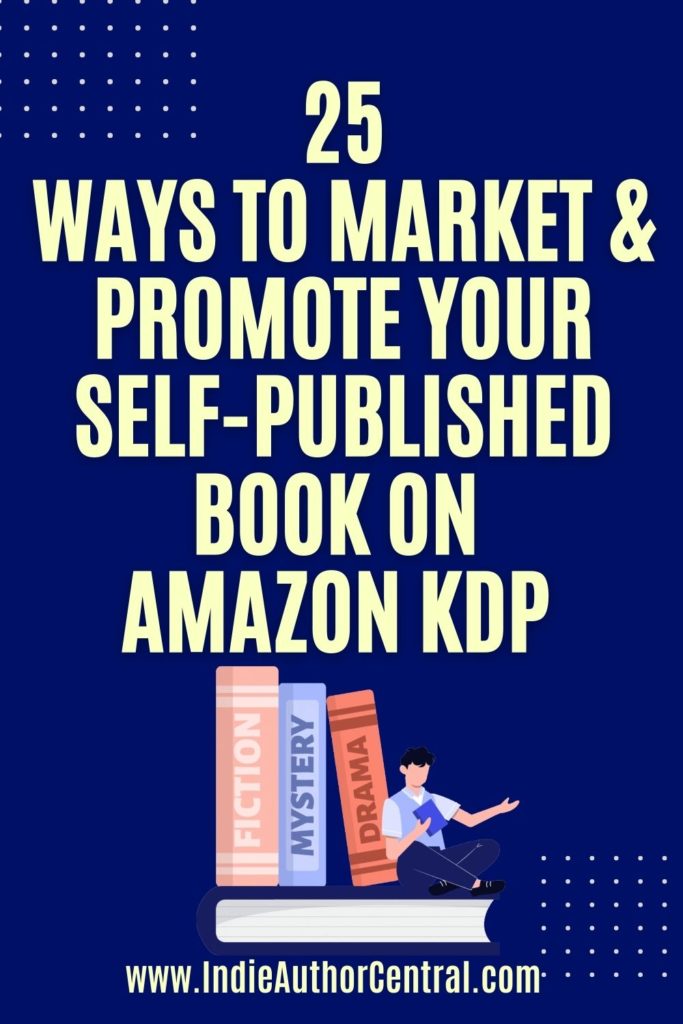 How do I market and promote my self published book on amazon kdp