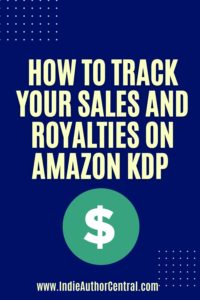 How do I track my sales and royalties on Amazon KDP