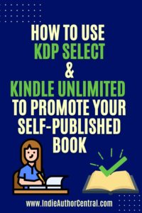 how-to-use-kdp-select-and-kindle-unlimited-to-promote-self-published-book