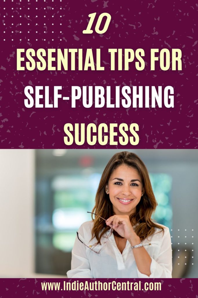10 essential tips for self-publishing success
