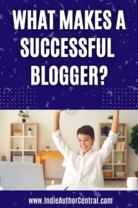 What Makes A Successful Blogger?