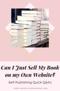 Can I just Sell My Book on My Own Website